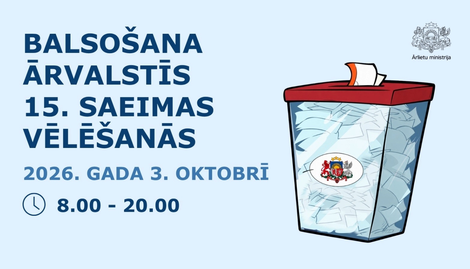 teksts aicina balsot vēlēšanās, uzzīmēta vēlēšanu kaste ar Latvijas ģērboni